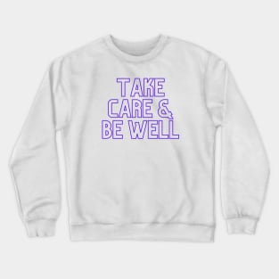 Scream Therapy Take Care & Be Well design Crewneck Sweatshirt